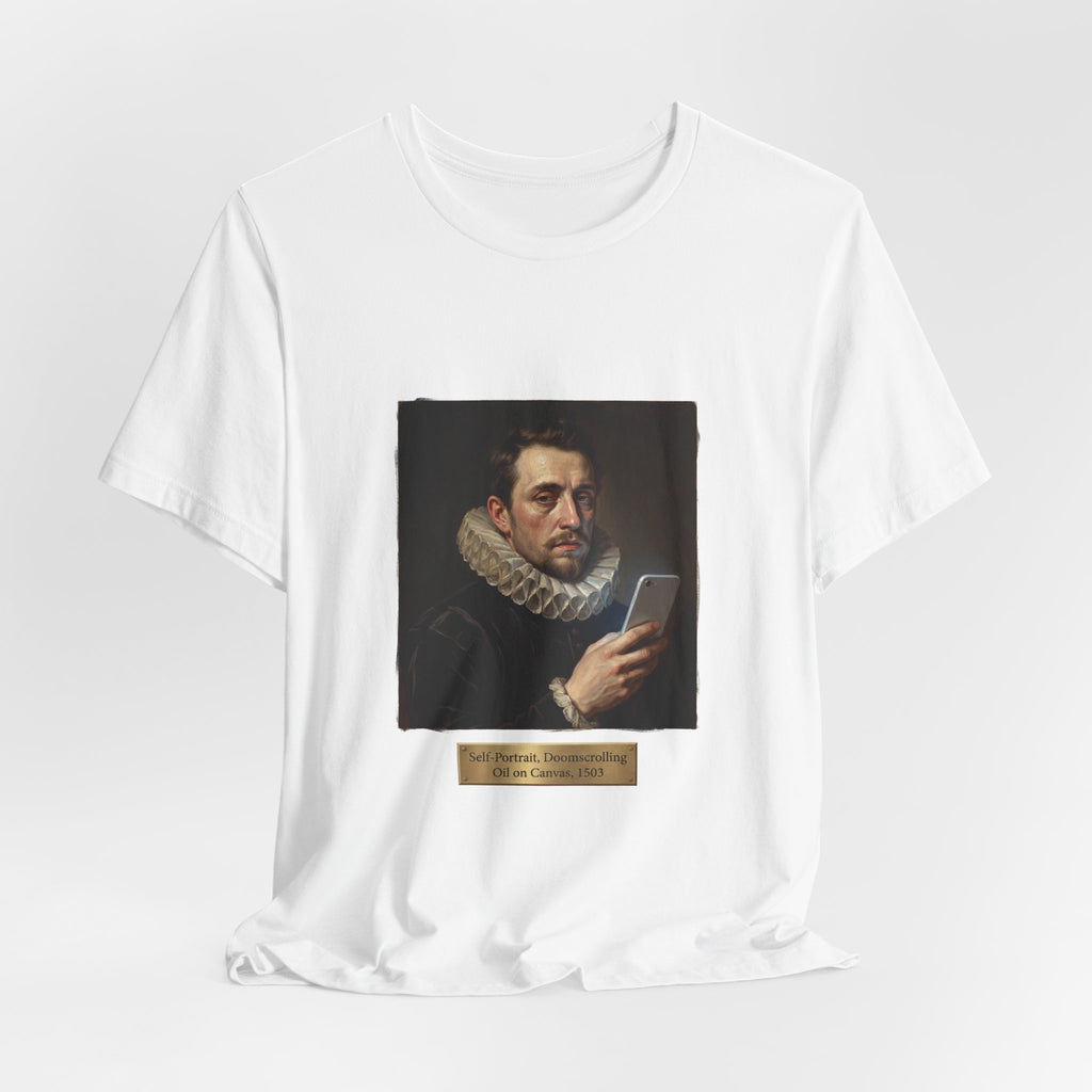 Self-Portrait Doomscrolling Shirt - Funny Renaissance Painting Meme Tee